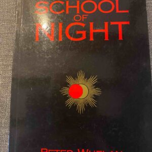 SCHOOL OF NIGHT, THE by Peter Whelan