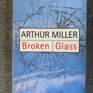 BROKEN GLASS by Arthur Miller
