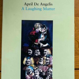 LAUGHING MATTER, A by April De Angelis