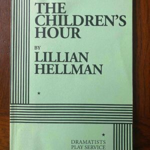 CHILDREN'S HOUR, THE by Lilian Hellman