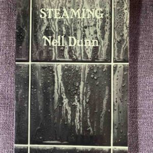 STEAMING by Nell Dunn