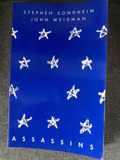 ASSASSINS by Stephen Sondheim & John Weidman