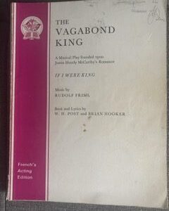 VAGABOND KING, THE by Rudolf Friml, W H Post & Brian Hooker - LIBRETTO