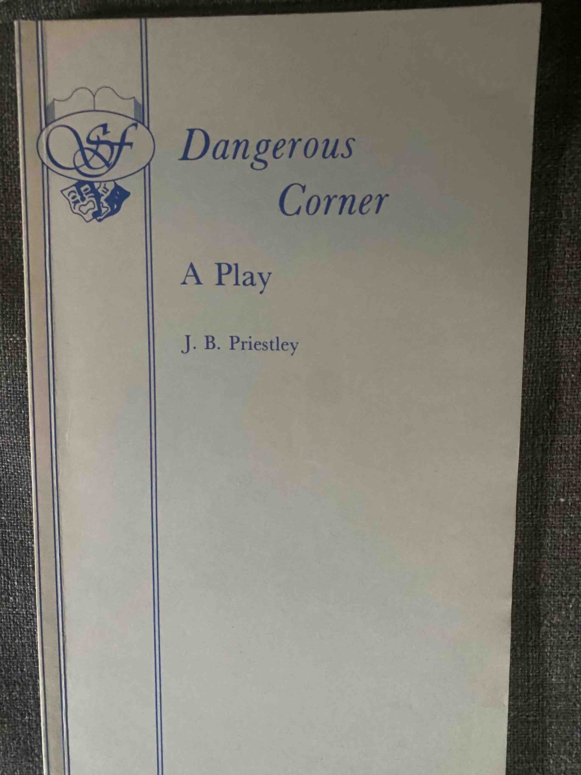 DANGEROUS CORNER by J B Priestley
