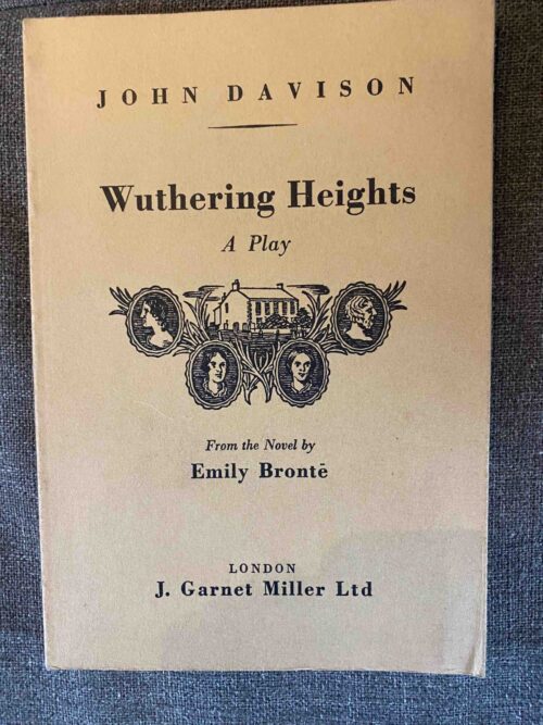 WUTHERING HEIGHTS by Emily Bronte, adapted by John Davison