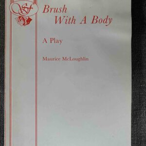 BRUSH WITH A BODY by Maurice McLoughlin