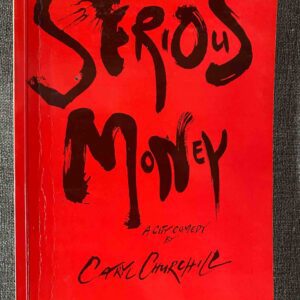 SERIOUS MONEY by Caryl Churchill