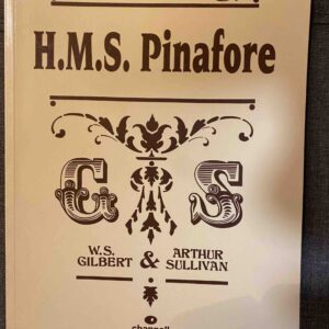 H M S PINAFORE by W S Gilbert and Arthur Sullivan - VOCAL SCORE
