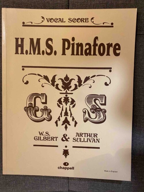 H M S PINAFORE by W S Gilbert and Arthur Sullivan - VOCAL SCORE