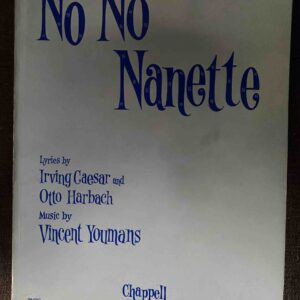 NO NO NANETTE by Vincent Youmans, Irving Caesar & Otto Harbach - VOCAL SCORE