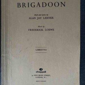 BRIGADOON by Alan Jay Lerner & Frederick Loewe - LIBRETTO