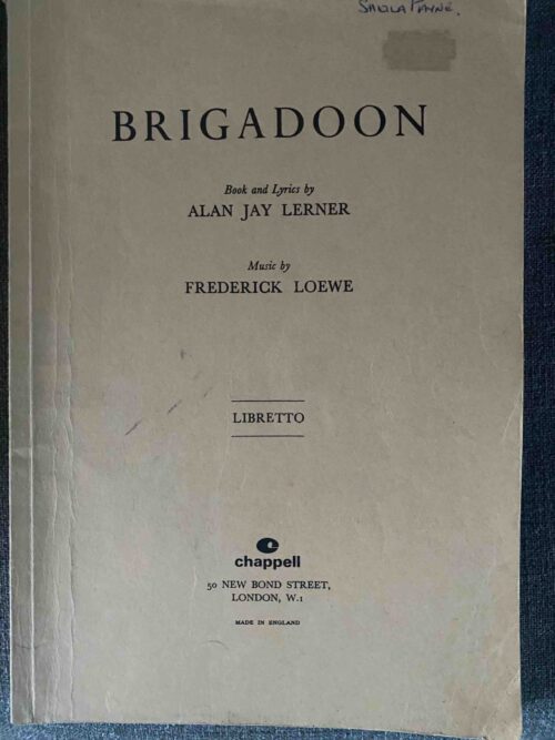 BRIGADOON by Alan Jay Lerner & Frederick Loewe - LIBRETTO