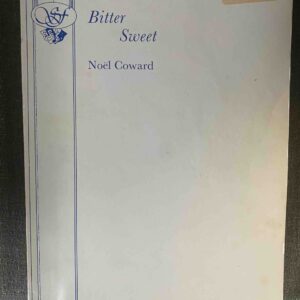 BITTER SWEET by Noel Coward - LIBRETTO