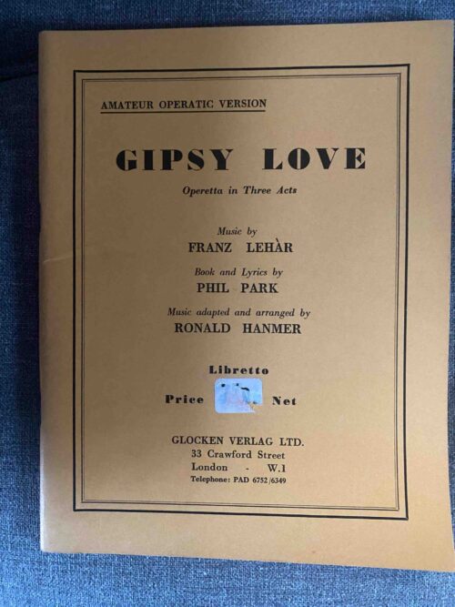 GYPSY LOVE by Franz Lehar, Phil Park & Ronald Hanmer - LIBRETTO