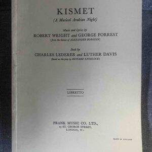 KISMET by Robert Wright, George Forrest, Charles Lederer & Luther Davis - LIBRETTO