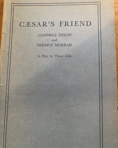 CAESAR'S FRIEND by Campbell Dixon & Dermot Morrah