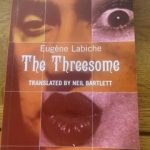 THREESOME, THE by Eugene Labiche, translated by Neil Bartlett