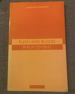 FLESH AND BLOOD by Philip Osment
