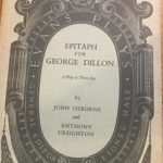 EPITAPH FOR GEORGE DILLON by John Osborne & Anthony Creighton