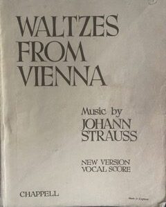 WALTZES FROM VIENNA by A M Willner, Heinz Reichert, Ernest Marischka, Phil Park, Johann Strauss - VOCAL SCORE