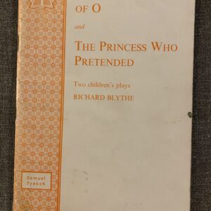 CURIOUS CASE OF O, THE & THE PRINCESS WHO PRETENDED by Richard Blythe