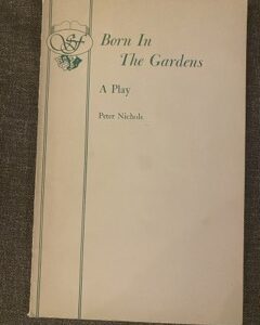 BORN IN THE GARDENS by Peter Nichols