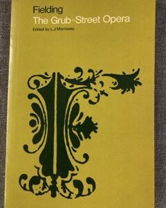 GRUB-STREET OPERA, THE by Henry Fielding