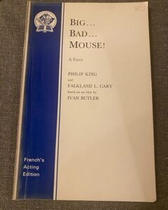 BIG...BAD... MOUSE! by Philip King & Falkland L Cary