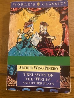 TREWLAWNY OF THE 'WELLS' & OTHER PLAYS by Arthur Wing Pinero