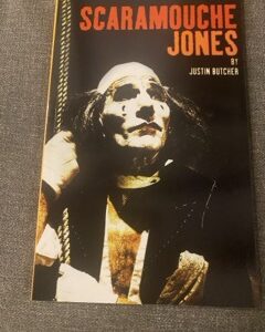 SCARAMOUCHE JONES by Justin Butcher