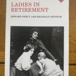 LADIES IN RETIREMENT by Edward Percy & Reginald Denham