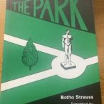 PARK, THE by Botho Strauss