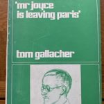 MR JOYCE IS LEAVING PARIS by Tom Gallacher