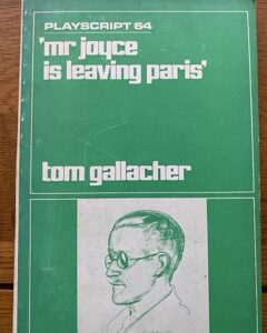 MR JOYCE IS LEAVING PARIS by Tom Gallacher