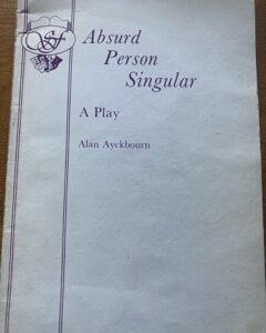 ABSURD PERSON SINGULAR by Alan Ayckbourn