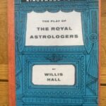 PLAY OF THE ROYAL ASTROLOGERS, THE by Willis Hall