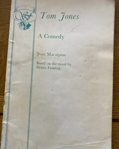 TOM JONES by Henry Fielding, adapted by Joan Macalpine