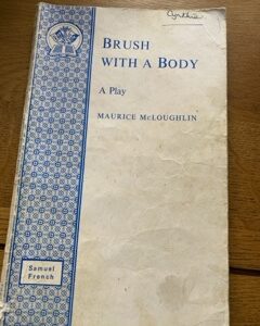 BRUSH WITH A BODY by Maurice McLoughlin