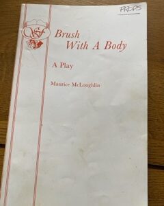 BRUSH WITH A BODY by Maurice McLoughlin