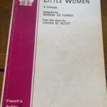LITTLE WOMEN by Louisa M Alcot, adapted by Marian De Forest