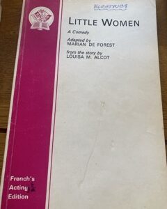 LITTLE WOMEN by Louisa M Alcot, adapted by Marian De Forest