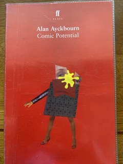 COMIC POTENTIAL by Alan Ayckbourn