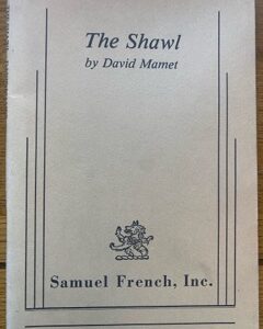 SHAWL, THE by David Mamet
