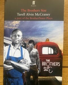 BROTHERS SIZE, THE by Tarell Alvin McCraney (me)