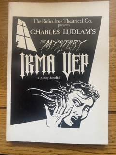 MYSTERY OF IRMA VEP, THE by Charles Ludlum (me)