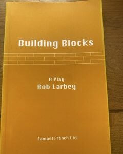 BUILDING BLOCKS by Bob Larbey