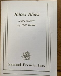 BILOXI BLUES by Neil Simon (me)