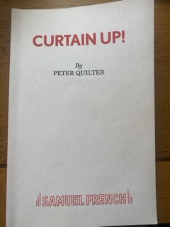 CURTAIN UP! by Peter Quilter