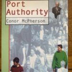 PORT AUTHORITY by Conor McPherson (me)