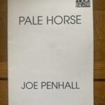PALE HORSE by Joe Penhall (me)